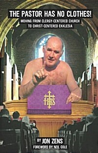 The Pastor Has No Clothes (Paperback)