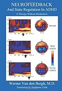 Neurofeedback and State Regulation in ADHD: A Therapy Without Medication (Paperback)