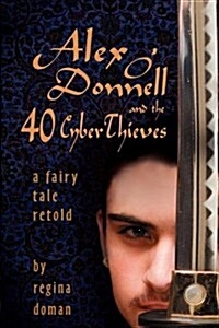 Alex ODonnell and the 40 Cyberthieves (Paperback)