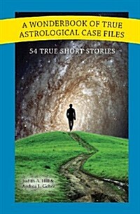 A Wonderbook of True Astrological Case Files (Paperback)