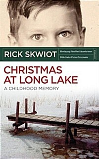 Christmas at Long Lake - A Childhood Memory (Paperback)