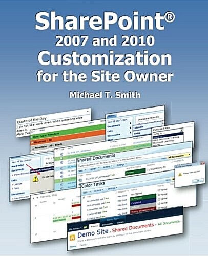 Sharepoint 2007 and 2010 Customization for the Site Owner (Paperback)