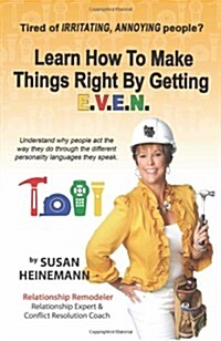 Learn How to Make Things Right by Getting E.V.E.N. (Paperback)