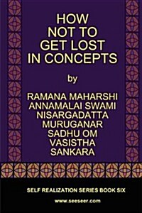 How Not to Get Lost in Concepts (Paperback)