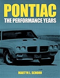 Pontiac: The Performance Years (Paperback)