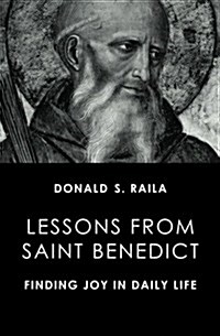 Lessons from Saint Benedict: Finding Joy in Daily Life (Paperback)