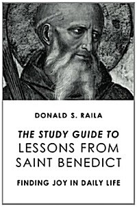 The Study Guide to Lessons from Saint Benedict: Finding Joy in Daily Life (Paperback)