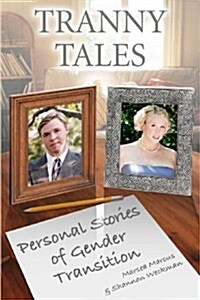 Tranny Tales: Personal Stories of Gender Transition (Paperback)