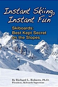 Instant Skiing, Instant Fun (Paperback)