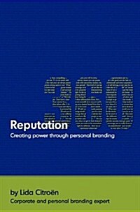 Reputation 360: Creating Power Through Personal Branding (Paperback)