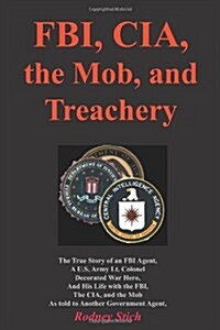 FBI, CIA, the Mob, and Treachery (Paperback)