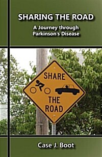 Sharing the Road: A Journey Through Parkinsons Disease (Paperback)