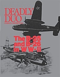 Deadly Duo: The B-25 and B-26 in WWII (Paperback)