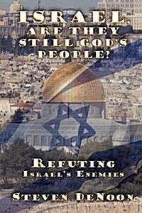 Israel, Are They Still Gods People? (Paperback)