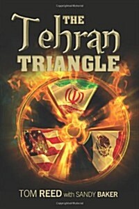 The Tehran Triangle (Paperback)