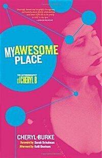 My Awesome Place: The Autobiography of Cheryl B (Paperback)