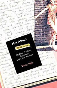 Not about Madonna: My Little Pre-Icon Roommate and Other Memoirs (Paperback)