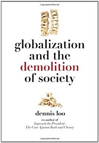 Globalization and the Demolition of Society (Hardcover)