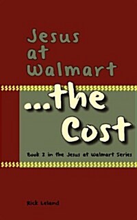 Jesus at Walmart...the Cost (Paperback)