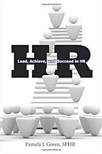 HR: Lead, Achieve, and Succeed in HR (Paperback)
