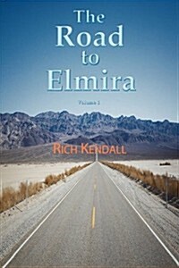 The Road to Elmira Volume One (Paperback)