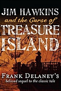 Jim Hawkins and the Curse of Treasure Island (Paperback)