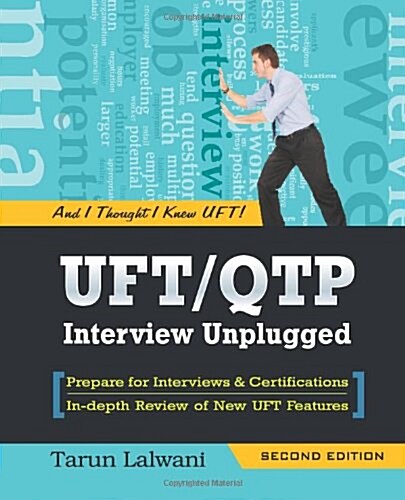 Uft/Qtp Interview Unplugged: And I Thought I Knew Uft! (Paperback)