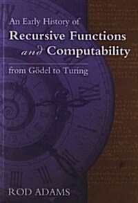 An Early History of Recursive Functions and Computability from Godel to Turing (Paperback)