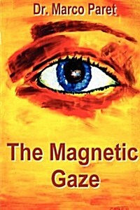 The Magnetic Gaze (Paperback)