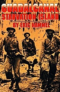 Guadalcanal: Starvation Island (Paperback)