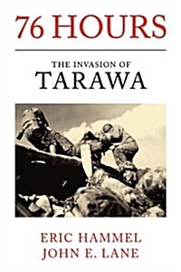76 Hours: The Invasion of Tarawa (Paperback)