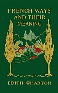 French Ways and Their Meaning (Paperback)