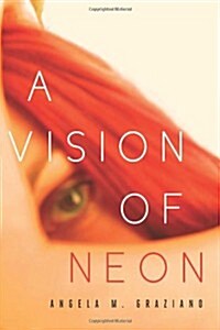 A Vision of Neon (Paperback)