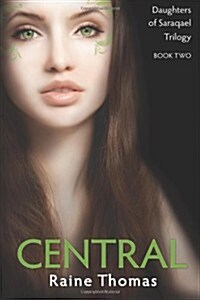 Central (Daughters of Saraqael Book Two) (Paperback)