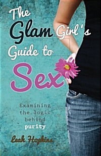 The Glam Girls Guide to Sex (Paperback)