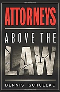 Attorneys Above the Law (Paperback)