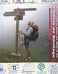 Seven Tips to Make the Most of the Camino de Santiago: Second Edition (Paperback)