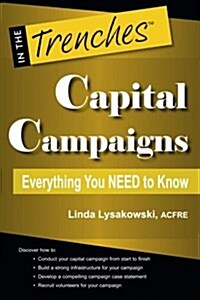 Capital Campaigns: Everything You Need to Know (Paperback)