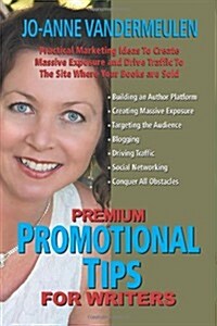 Premium Promotional Tips for Writers (Paperback)