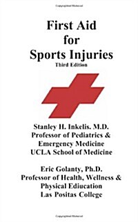 First Aid for Sports Injuries: Immediate Response to Sports Injuries for Amateur Athletes, Coaches, Teachers, and Parents (Paperback)