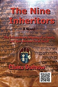 The Nine Inheritors: The Extraordinary Odyssey of a Family and Their Ancient Torah Scroll (Paperback)