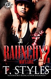 Raunchy 2: Mads Love (the Cartel Publications Presents) (Paperback)