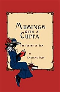 Musings with a Cuppa - The Poetry of Tea (Paperback)