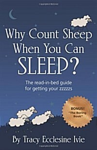 Why Count Sheep When You Can Sleep? (Paperback)