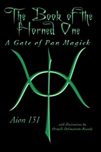 The Book of the Horned One: A Gate of Pan Magick (Hardcover)