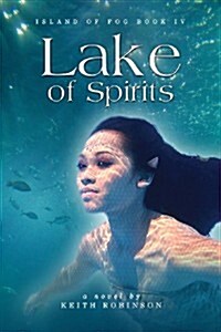 Lake of Spirits (Island of Fog, Book 4) (Paperback)