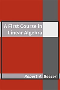A First Course in Linear Algebra (Hardcover, 3)