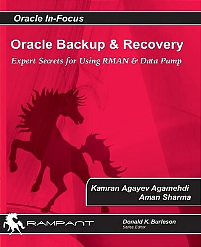 Oracle Backup and Recovery: Expert Secrets for Using RMAN and Data Pump (Paperback)