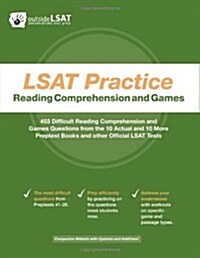 LSAT Practice: Reading Comprehension and Games (the Hardest Questions from LSAT Preptests #1-28) (Paperback)