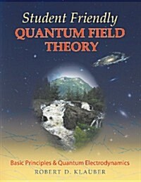 Student Friendly Quantum Field Theory (Paperback)